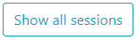 Show all sessions button